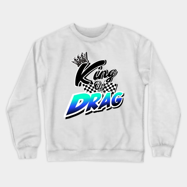 King of Drag Crewneck Sweatshirt by VM04